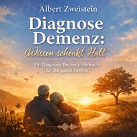 Diagnose Demenz: Wissen schenkt Halt - Zweistein Albert Zweistein - audiobook