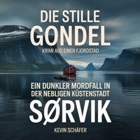 Die stille Gondel - Krimi aus einer Fjordstad - Schafer Kevin Schafer - audiobook