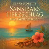 Sansibars Herzschlag - Eine zweite Chance - Moretti Clara Moretti - audiobook