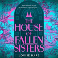 House of Fallen Sisters - Louise Hare - audiobook