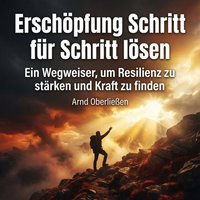 Erschöpfung Schritt für Schritt lösen - Oberlieen Arnd Oberlieen - audiobook