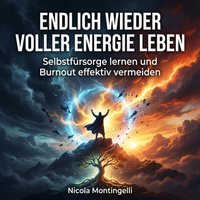 Endlich wieder voller Energie leben - Montingelli Nicola Montingelli - audiobook