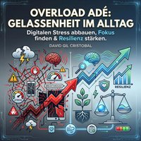 Overload adé - Gelassenheit im Alltag - Cristobal David Gil Cristobal - audiobook