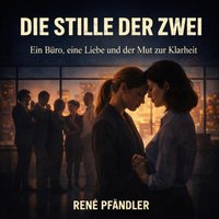 Die Stille der Zwei - Pfandler Rene Pfandler - audiobook