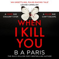 When I Kill You - B A Paris - audiobook