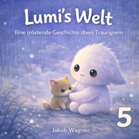 Lumi‘s Welt - Wagner Jakob Wagner - audiobook