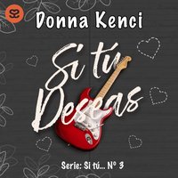 Si tú deseas - Kenci Donna Kenci - audiobook