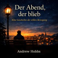 Der Abend, der blieb - Hobbs Andrew Hobbs - audiobook
