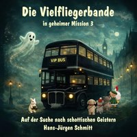 Die Vielfliegerbande in geheimer Mission 3 - Schmitt Hans-Jurgen Schmitt - audiobook