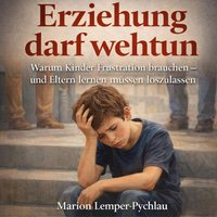 Erziehung darf wehtun - Lemper-Pychlau Marion Lemper-Pychlau - audiobook