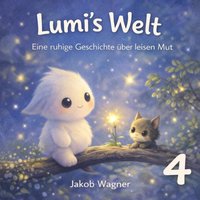 Lumi‘s Welt - Wagner Jakob Wagner - audiobook