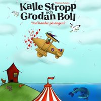 Thomas Funcks Kalle Stropp och Grodan Boll - Bergholm Emelie Bergholm - audiobook