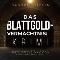 Das Blattgold-Vermächtnis - Krimi - Joachim Sandra Joachim - audiobook