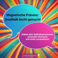 Magnetische Präsenz - Smalltalk leicht gemacht - Schindler Liane Schindler - audiobook