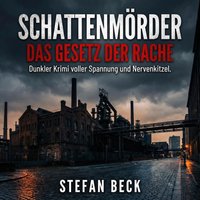 Schattenmörder: Das Gesetz der Rache - Beck Stefan Beck - audiobook