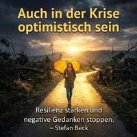 Auch in der Krise optimistisch sein - Beck Stefan Beck - audiobook