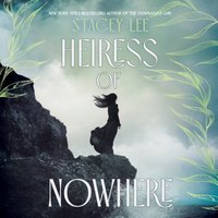 Heiress of Nowhere - Stacey Lee - audiobook