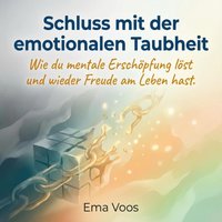 Schluss mit der emotionalen Taubheit - Voos Ema Voos - audiobook