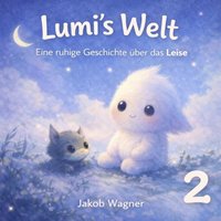 Lumi‘s Welt - Wagner Jakob Wagner - audiobook