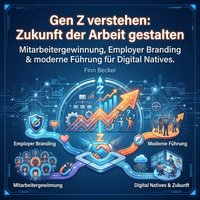 Gen Z verstehen - Zukunft der Arbeit gestalten - Becker Finn Becker - audiobook