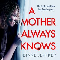 Mother Always Knows - Diane Jeffrey - audiobook