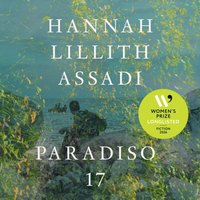 Paradiso 17 - Hannah Lillith Assadi - audiobook