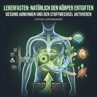 Leberfasten: Natürlich den Körper entgiften - Loiperdinger Stefan Loiperdinger - audiobook