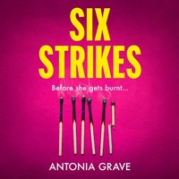 Six Strikes - Antonia Grave - audiobook
