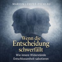 Wenn die Entscheidung schwerfällt - Lemper-Pychlau Marion Lemper-Pychlau - audiobook