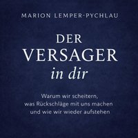Der Versager in dir - Lemper-Pychlau Marion Lemper-Pychlau - audiobook