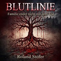 Blutlinie - Stofer Roland Stofer - audiobook
