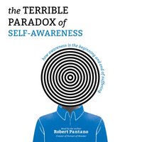 Terrible Paradox of Self-Awareness - Robert Pantano - audiobook