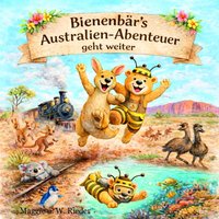 Bienenbär`s Australien-Abenteuer geht weiter - Rieder Maggie u. W. Rieder - audiobook