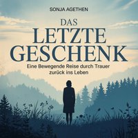 Das letzte Geschenk - Agethen Sonja Agethen - audiobook