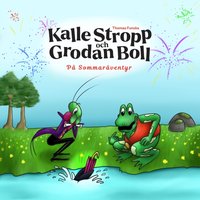 Thomas Funcks Kalle Stropp och Grodan Boll - På sommaräventyr - Bergholm Emelie Bergholm - audiobook
