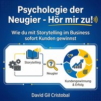 Psychologie der Neugier - Hör mir zu! - Cristobal David Gil Cristobal - audiobook