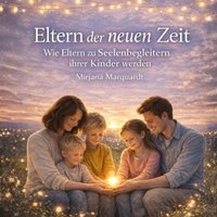 Eltern der neuen Zeit - Marquardt Mirjana Marquardt - audiobook