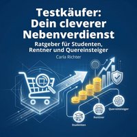 Testkäufer: Dein cleverer Nebenverdienst - Richter Carla Richter - audiobook