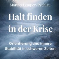 Halt finden in der Krise - Lemper-Pychlau Marion Lemper-Pychlau - audiobook