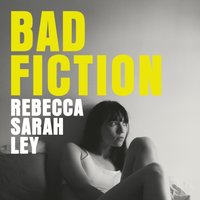 Bad Fiction - Rebecca Sarah Ley - audiobook
