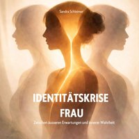 Identitätskrise Frau - Schleimer Sandra Schleimer - audiobook
