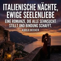 Italienische Nächte, ewige Seelenliebe - Becker Karlo Becker - audiobook