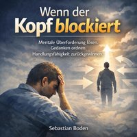 Wenn der Kopf blockiert - Boden Sebastian Boden - audiobook