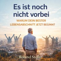Es ist noch nicht vorbei - Stofer Roland Stofer - audiobook