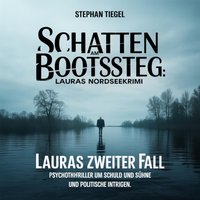 Schatten am Bootssteg - Lauras Nordseekrimi - Tiegel Stephan Tiegel - audiobook