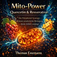 Mito-Power: Quercetin & Resveratrol - Enzmann Thomas Enzmann - audiobook