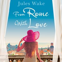From Rome with Love - Jules Wake - audiobook