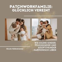 Patchworkfamilie: Glücklich vereint - Hullenkremer Nicole Hullenkremer - audiobook