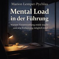 Mental Load in der Führung - Lemper-Pychlau Marion Lemper-Pychlau - audiobook