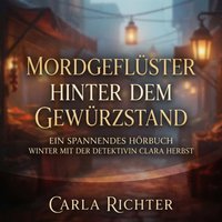 Mordgeflüster hinter dem Gewürzstand - Richter Carla Richter - audiobook